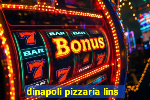 dinapoli pizzaria lins